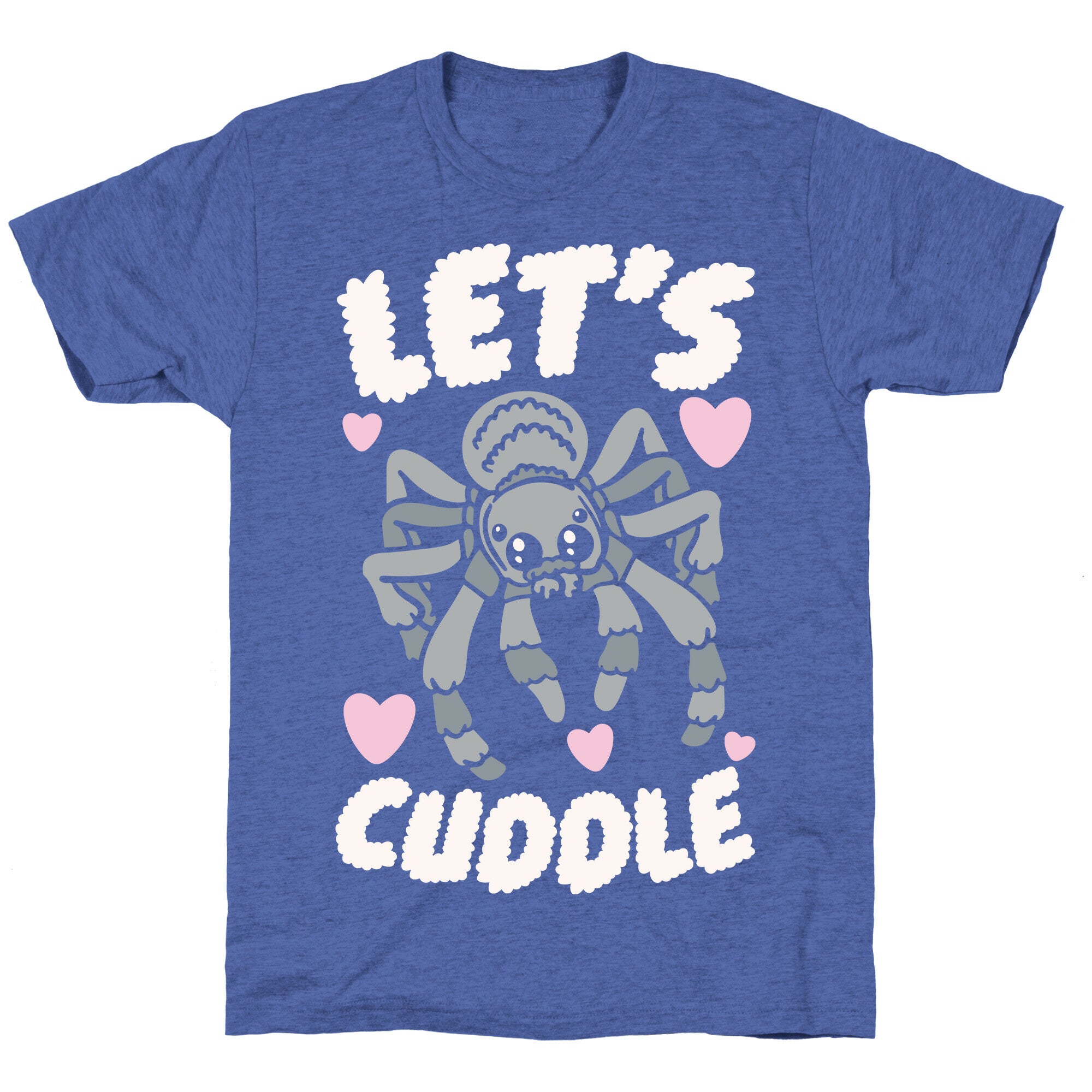 Let's Cuddle Tarantula Unisex Triblend Tee